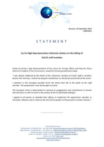 Brussels, 19 September[removed]STATEMENT by EU High Representative Catherine Ashton on the killing of EULEX staff member