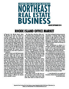 August/SeptemberRHODE ISLAND OFFICE MARKET O  verall, the Rhode Island office