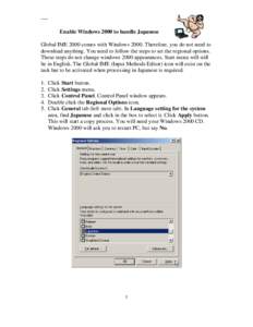 ___  Enable Windows 2000 to handle Japanese Global IME 2000 comes with WindowsTherefore, you do not need to download anything. You need to follow the steps to set the regional options. These steps do not change wi