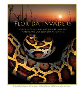 South Florida Edition Produced by the National Park Service and the Florida Fish and Wildlife Conservation Commission Florida Invaders  A Joint Publication of the National Park Service and the Florida Fish and Wildlife 