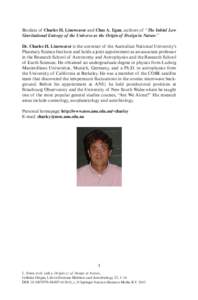 Biodata of Charles H. Lineweaver and Chas A. Egan, authors of “The Initial Low Gravitational Entropy of the Universe as the Origin of Design in Nature.” Dr. Charles H. Lineweaver is the convener of the Australian Nat