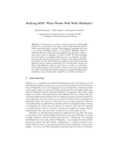 Reifying RDF: What Works Well With Wikidata? Daniel Hernández1 , Aidan Hogan1 , and Markus Krötzsch2 1 Department of Computer Science, University of Chile 2
