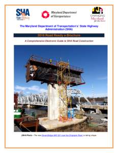 The Maryland Department of Transportation’s’ State Highway Administration (SHARoad Ready e‐Brochure A Comprehensive Electronic Guide to SHA Road Construction