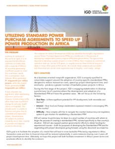 UTILIZING STANDARD POWER PURCHASE AGREEMENTS TO SPEED UP POWER PRODUCTION IN AFRICA THE PROBLEM  Looking at a picture of