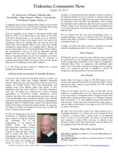 Tridentine Community News August 28, 2011 20th Anniversary of Windsor Tridentine Mass Special Mass – Music Program – Dinner – Guest Speaker To Be Held on Sunday, October 23 A landmark point in local Tridentine Mass