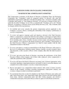 KAPSTONE PAPER AND PACKAGING CORPORATION CHARTER OF THE COMPENSATION COMMITTEE The Compensation Committee of the Board of Directors of KapStone Paper and Packaging Corporation (the “Committee”) shall be composed enti
