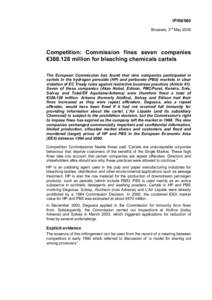 IP[removed]Brussels, 3rd May 2006 Competition: Commission fines seven companies €[removed]million for bleaching chemicals cartels The European Commission has found that nine companies participated in