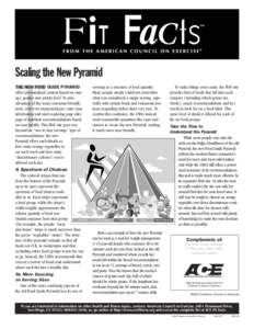 Scaling the New Pyramid  T THE NEW FOOD GUIDE PYRAMID offers personalized content based on your