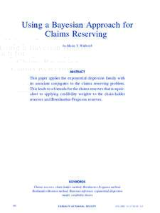 Using a Bayesian Approach for Claims Reserving by Mario V. Wu¨ thrich ABSTRACT