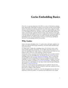 Gecko Embedding Basics  Given the ever-growing importance of the Web as a source of information, entertainment, and personal connectedness, the ability to access and view data stored in HTML format is becoming more and m