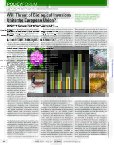 POLICYFORUM ECOLOGY Will Threat of Biological Invasions Unite the European Union?