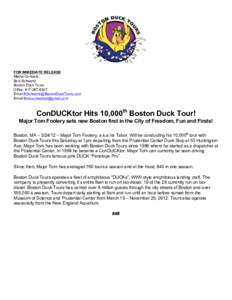FOR IMMEDIATE RELEASE Media Contacts: Bob Schwartz Boston Duck Tours Office: Email 