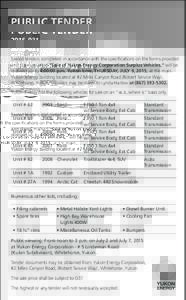 PUBLIC TENDERSale of Yukon Energy Surplus Vehicles  Sealed tenders completed in accordance with the specifications on the forms provided