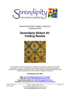 Brenda Gael Smith is happy to share the following tutorial Serendipity Shibori #2: Folding Resists