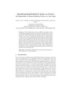 Identifying Health-Related Topics on Twitter An Exploration of Tobacco-Related Tweets as a Test Topic Kyle W. Prier1 , Matthew S. Smith2 , Christophe Giraud-Carrier2 , and Carl L. Hanson1 1