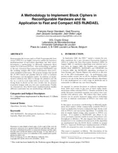 A Methodology to Implement Block Ciphers in Reconfigurable Hardware and its Application to Fast and Compact AES RIJNDAEL François-Xavier Standaert, Gael Rouvroy, Jean-Jacques Quisquater, Jean-Didier Legat