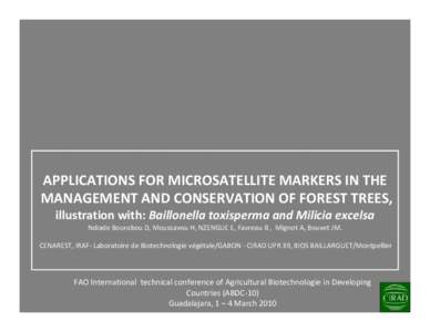 Applications for microsatellite markers in the management and conservation of forest trees: Illustration with Baillonella toxisperma and Milicia excelsa