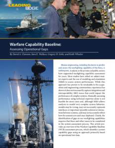 Warfare Capability Baseline: Assessing Operational Gaps By David A. Clawson, Sara E. Wallace, Gregory D. Little, and Keith Wheeler Mission engineering, including the desire to predict and assess the warfighting capabilit