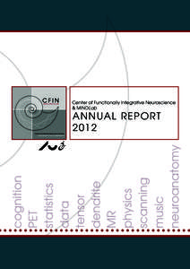 Center of Functionally Integrative Neuroscience & MINDLab ANNUAL REPORT 2012
