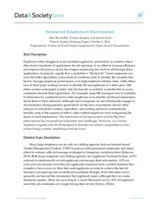 Networked Employment Discrimination Alex Rosenblat, Tamara Kneese, and danah boyd Data & Society Working Paper, October 8, 2014 Prepared for: Future of Work Project supported by Open Society Foundations Brief Description