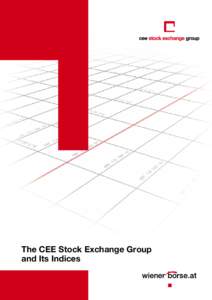 The CEE Stock Exchange Group and Its Indices ndices  Table of Contents