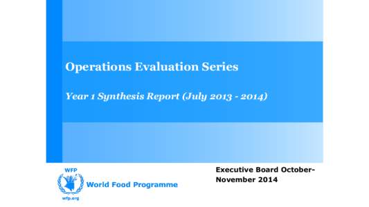Operations Evaluation Series Year 1 Synthesis Report (July[removed]Executive Board OctoberNovember 2014  Operations evaluation series - overview