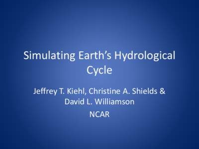 Simulating Earth’s Hydrological Cycle