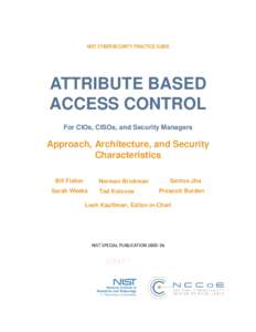 Attribute Based Access Control Approach, Architecture, and Security Characteristics NIST SPECIAL PUBLICATION 1800-3b