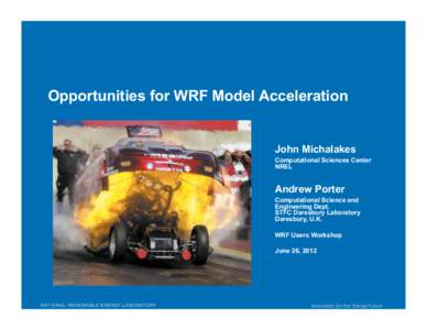 Opportunities for WRF Model Acceleration  John Michalakes Computational Sciences Center NREL