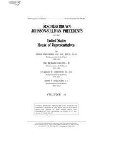 94th Congress, 2d Session - - - - - - - - - - - - - - - - - - - House Document No. 94–661  DESCHLER-BROWNJOHNSON-SULLIVAN PRECEDENTS OF THE  United States