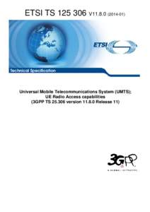 TS[removed]V11[removed]Universal Mobile Telecommunications System (UMTS); UE Radio Access capabilities  (3GPP TS[removed]version[removed]Release 11)