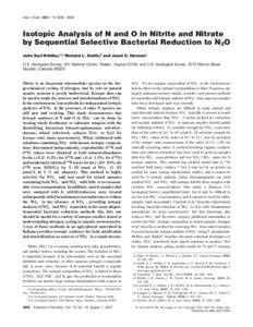 Anal. Chem. 2007, 79, [removed]Isotopic Analysis of N and O in Nitrite and Nitrate by Sequential Selective Bacterial Reduction to N2O John Karl Bo 1 hlke,*,† Richard L. Smith,‡ and Janet E. Hannon†