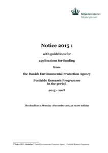 Noticewith guidelines for applications for funding from the Danish Environmental Protection Agency Pesticide Research Programme