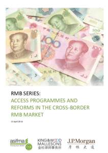 RMB SERIES: ACCESS PROGRAMMES AND REFORMS IN THE CROSS-BORDER RMB MARKET 13 April 2016