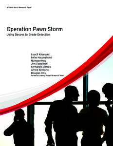 A Trend Micro Research Paper  Operation Pawn Storm Using Decoys to Evade Detection  Loucif Kharouni