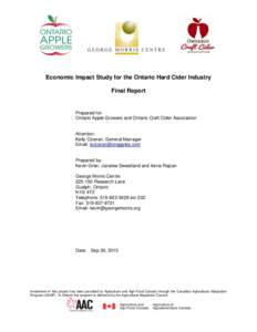 Economic Impact Study for the Ontario Hard Cider Industry Final Report Prepared for: Ontario Apple Growers and Ontario Craft Cider Association