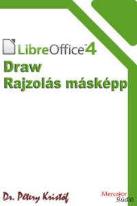 LibreOffice 4 – Draw  2 Minden jog fenntartva, beleértve bárminemű sokszorosítás, másolás és közlés jogát is.