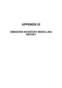 APPENDIX IX EMISSIONS INVENTORY MODELLING REPORT FINAL REPORT