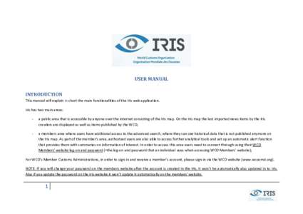 USER MANUAL INTRODUCTION This manual will explain in short the main functionalities of the Iris web application. Iris has two main areas: -