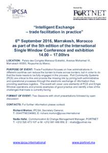 Hosted By:  “Intelligent Exchange – trade facilitation in practice” 6th September 2016, Marrakesh, Morocco as part of the 5th edition of the International