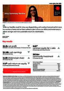 2014 Summary Review  Pictured: Caron Margarete from Your Third Hand Services (NAB Small Business Customer). While our headline result for 2014 was disappointing, we’re seeing improved performance in a number of areas a