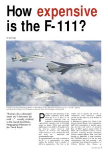 How expensive is the F-111? Dr Carlo Kopp Combat aircraft of Air Combat Group (RAAF): an F/A-18 Hornet of No 2 Operational Conversion Unit, an F-111 of No 1 Squadron and a Hawk Lead-in Fighter of No 76 Squadron in format