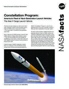 Constellation Program: America’s Fleet of Next-Generation Launch Vehicles The Ares V Cargo Launch Vehicle