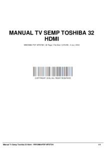 MANUAL TV SEMP TOSHIBA 32 HDMI WWOM84-PDF-MTST3H | 32 Page | File Size 1,579 KB | -2 Jun, 2016 COPYRIGHT 2016, ALL RIGHT RESERVED