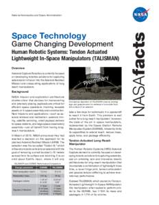 Space Technology  Game Changing Development Human Robotic Systems: Tendon Actuated Lightweight In-Space Manipulators (TALISMAN)