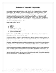 Houston Police Department - Opportunities After an initial three-year period as a patrol officer, an officer will be eligible to apply for transfer to another division. HPD has over 45 divisions including Patrol, Vice, T