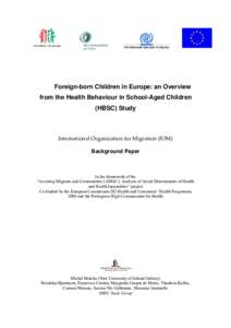     Foreign-born Children in Europe: an Overview from the Health Behaviour in School-Aged Children (HBSC) Study