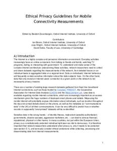 Ethical Privacy Guidelines for Mobile Connectivity Measurements Edited by Bendert Zevenbergen, Oxford Internet Institute, University of Oxford Contributors: Ian Brown, Oxford Internet Institute, University of Oxford Joss