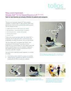 New and Improved Steady Aid® Sit to Stand Electric Lift (TSASeat-to-seat transfers are virtually effortless for patients and caregivers. The new and improved Steady Aid® Series enables caregivers to perform seat