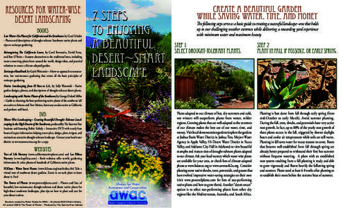 Resources for Water-Wise Desert Landscaping Books Low Water-Use Plants for California and the Southwest, by Carol Schuler - Photos and descriptions of drought-tolerant Southwest native plants and